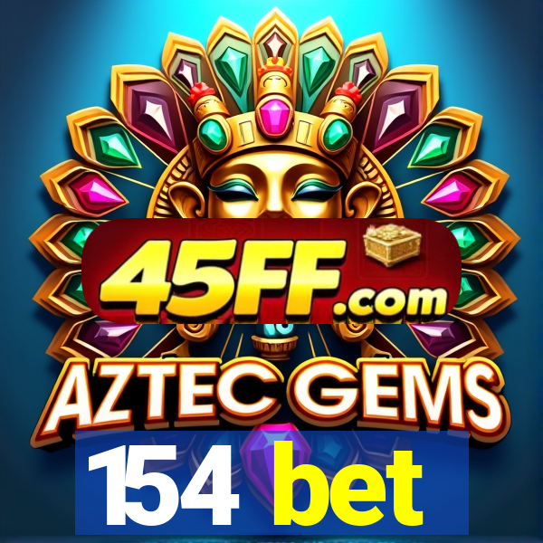 154 bet